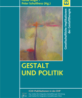 Peter Schulthess, Heide Anger (Hrsg.): GESTALT UND POLITIK