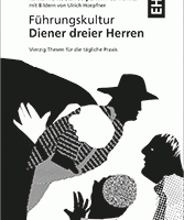 Karsten Funke-Steinberg, Winfried Meilwes, Ulrich Hoepfner: FÜHRUNGSKULTUR - DIENER DREIER HERREN