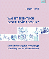 Jürgen Heinel: WAS IST EIGENTLICH GESTALTPÄDAGOGIK?