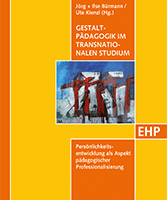 Jörg Bürmann, Ilse Bürmann, Ute Kienzl (Hrsg.): GESTALTPÄDAGOGIK IM TRANSNATIONALEN STUDIUM