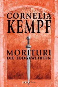 Cornelia Kempf: Morituri – Die Todgeweihten
