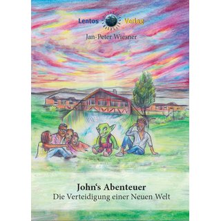 Jan Peter Wiesner: John's Abenteuer - Die Verteidigung einer Neuen Welt