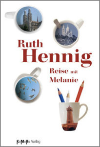 Ruth Hennig: Reise mit Melanie