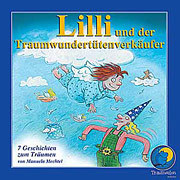 Manuela Mechtel: Lilli und der Traumwundertütenverkäufer
