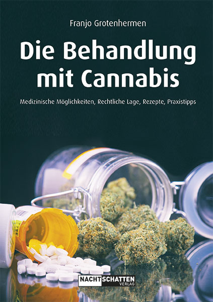 Buch: Grotenhermen Franjo: Die Behandlung mit Cannabis Medizinische Möglichkeiten, Rechtliche Lage, Rezepte, Praxistipps