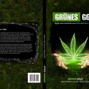 Buch: Mr. Silver Haze: Grünes Gold Wahre Geschichten eines Marihuana-Züchters