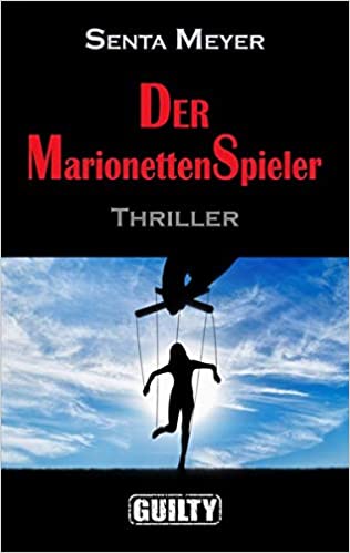 Senta Meyer: Der Marionettenspieler