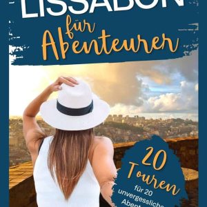 Lissabon für Abenteurer