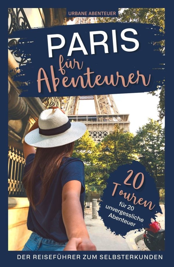 Paris für Abenteurer