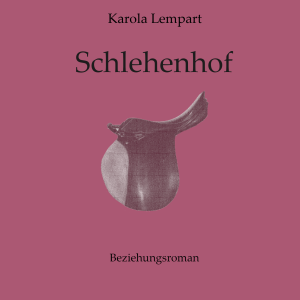 Karola Lempart: Schlehenhof