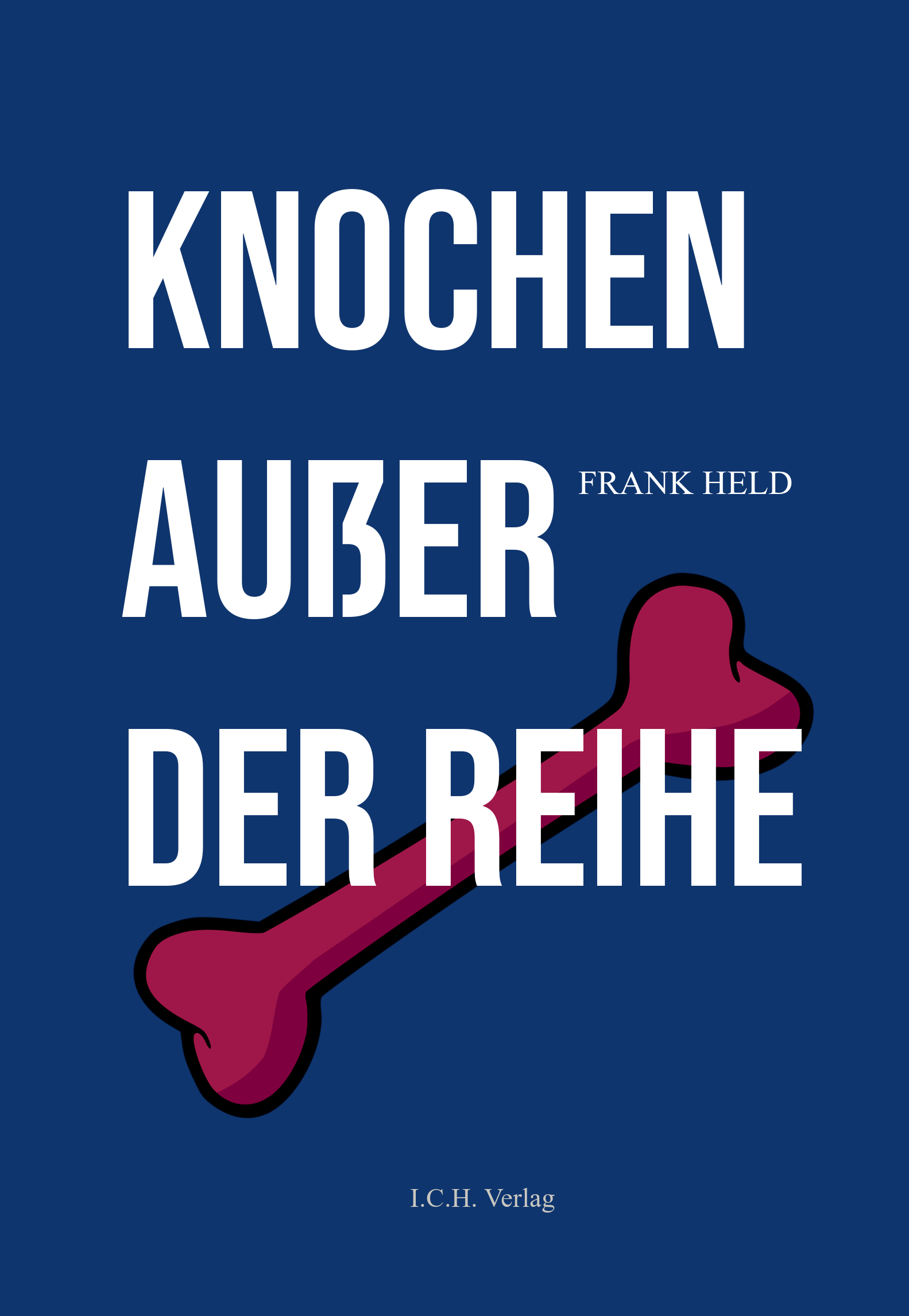 Frank Held: Knochen außer der Reihe